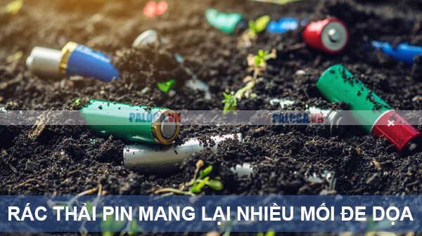 Rác thải pin không được xử lý có thể mang đến nhiều tác động tiêu cực cho môi trường, hệ sinh thái và sức khỏe con người