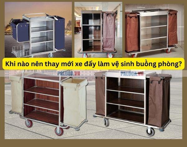 Hãy thay mới xe đẩy làm buồng phòng ngay khi cần thiết