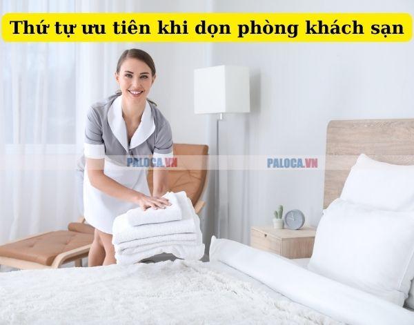 Các phòng trong khách sạn được sắp xếp dọn dẹp theo thứ tự