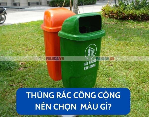 Thùng rác ngoài trời nên chọn màu gì?