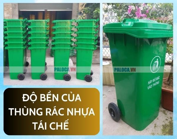 Độ bền của thùng rác nhựa tái chế phụ thuộc vào nhiều nhân tố liên quan