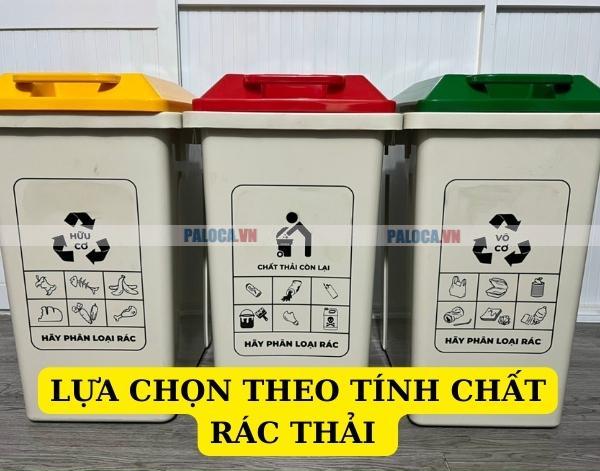 Chọn thùng rác phân loại dựa theo tính chất rác thải