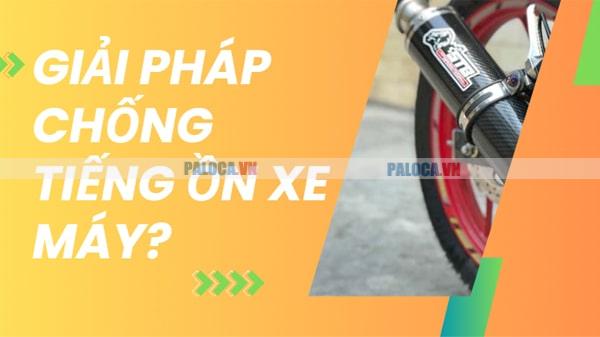 Tiếng ồn xe máy có nhiều nguyên nhân làm suy giảm chất lượng sống