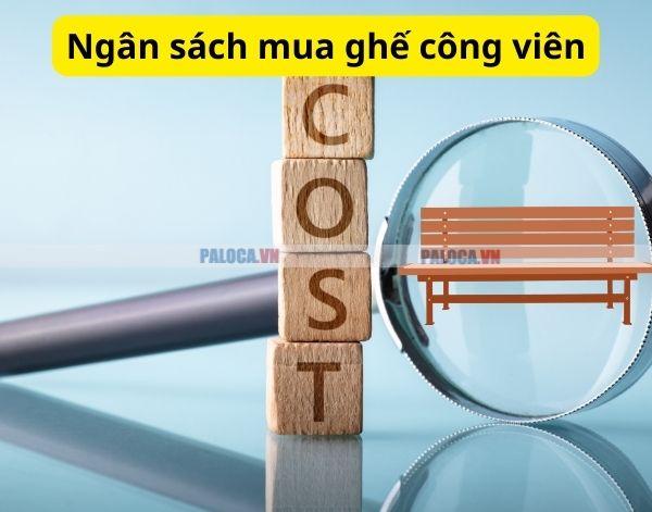 Xác định rõ ngân sách mua sắm ghế công viên