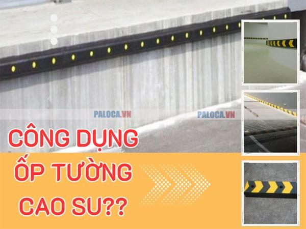 Ứng dụng ốp tường cao su quan trọng, ảnh hưởng đến chất lượng giao thông